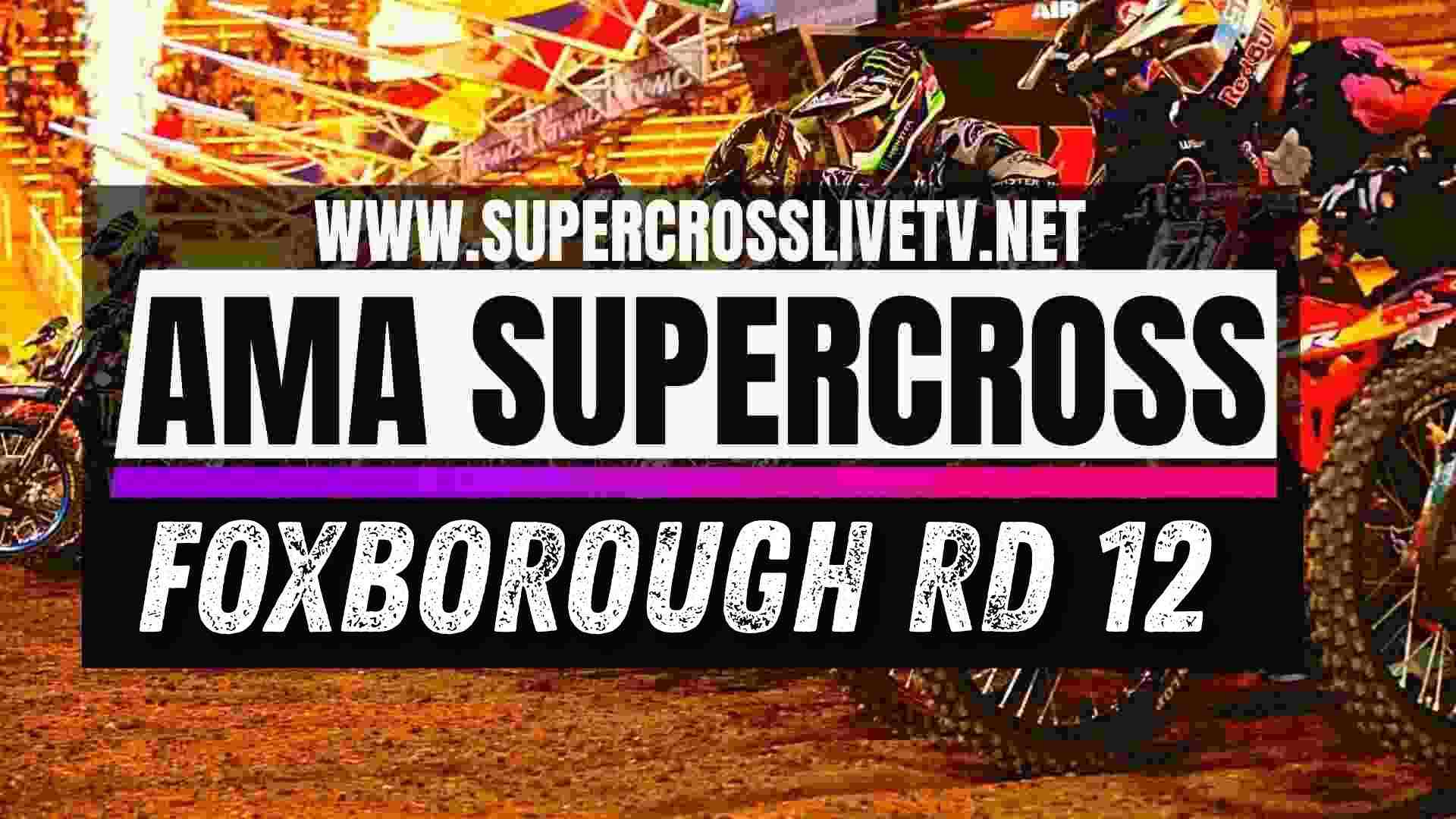 AMA Supercross Foxborough Round 12 Live Stream 2025: Full Race Replay